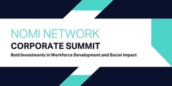 Banner image for Nomi Network Corporate Summit 
