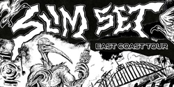 Banner image for SLIM SET EAST COAST TOUR CANBERRA EDITION