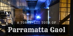 Banner image for Parramatta Gaol Ghost Tour - 8 April 2023 - 7pm 