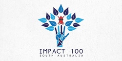 Banner image for Impact 100 SA Grant Shortlisting Evening 2021