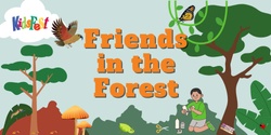 Banner image for KidsFest - Friends in the Forest