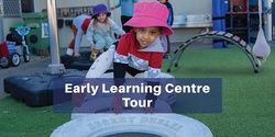 Banner image for Early Learning Centre Tour