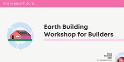 Banner image for Earth Building Workshop for Builders