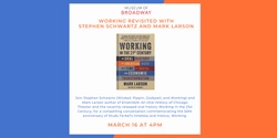 Banner image for Working Revisited with Stephen Schwartz and Mark Larson