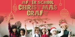 Banner image for After School Activity: Christmas Craft (Ages 5-12)