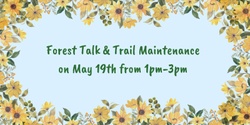 Banner image for Forest Talk & Trail Maintenance at BLISS Meadows