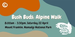 Banner image for Bush Buds: Alpine Walk 