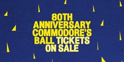Banner image for 80th Anniversary Commodore's Ball