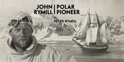 Banner image for Sprigg Salon & Book Launch: John Rymill: Polar Pioneer