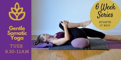 Banner image for Gentle Somatic Yoga - 6 Week Series
