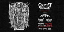 Banner image for Crypt Crawler 'Terror Australis' Tour - Brisbane