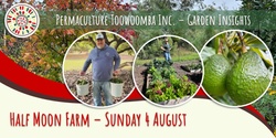 Banner image for Garden Insights - Half Moon Farm