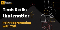 Banner image for Tech Skills that matter: Pair programming with TDD