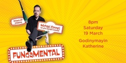 Banner image for Godinymayin Comedy Night: FUNdaMental with Michael Connell