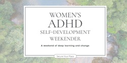 Banner image for Womens ADHD Self Development Weekender