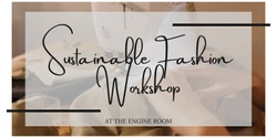 Banner image for Sustainable Fashion Workshop