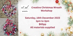 Banner image for Creative Christmas Wreath Workshop