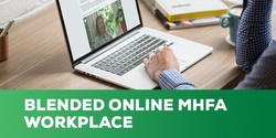 Banner image for Workplace MHFA Blended Online - April 2024