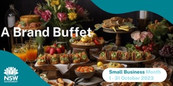 Banner image for A Brand Buffet: A FREE online workshop for Small Food Businesses 