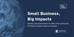 Banner image for UN Global Compact Network Australia Small Business, Big Impacts Webinar