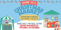 Banner image for Broome CIRCLE Christmas Market 2024- Stall Holder Expressions of Interest 