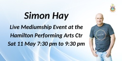 Banner image for Aussie medium, Simon Hay at the Hamilton performing Arts Ctr