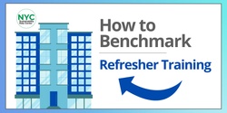 Banner image for NYC Benchmarking Refresher for Returning Users