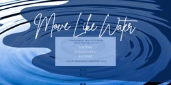Banner image for Move Like Water - Embodiment practices from Yoga and Qigong 