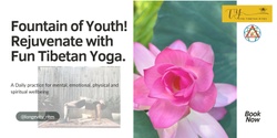 Banner image for Fountain of Youth: Fun Tibetan Yoga