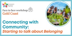 Banner image for Gold Coast: Connecting with Community - Starting to Talk about Belonging 