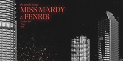 Banner image for Miss Mardy & Fenrir Live at The Tanuki Lounge 