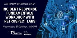 Banner image for Cyber Week: Incident Response Fundamentals Workshop with Retrospect Labs