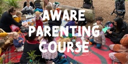Banner image for Aware Parenting Course - Wild Hearted Parents 