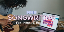 Banner image for Songwriting for Mental Health - UNSW Mental Health March 2022