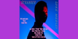 Banner image for LUKE MEDLEY - 'STRANGER' SINGLE LAUNCH