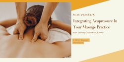 Banner image for Integrating Acupressure In Your Massage Practice