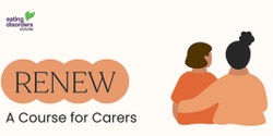 Banner image for RENEW - Carer Course (January 30th - February 20th)