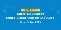 Banner image for Greater Darwin Early Childhood Data Party