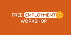 Banner image for Free Employment Workshop: How to Write a Resume for Your Ideal Job