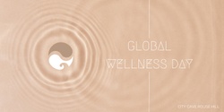 Banner image for Global Wellness Day with City Cave Rouse Hill