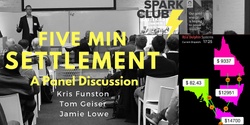 Banner image for Spark Club - 5 Min Settlement - A Panel Discussion