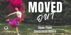 Banner image for MOVED - Out Door Conscious Dance Feb 1st