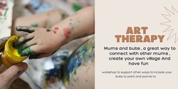 Banner image for Mum & baby art therapy workshop