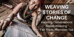 Banner image for Weaving Stories of Change | Fair Trade Changemaker Tour