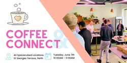 Banner image for Coffee & Connect at Spacecubed