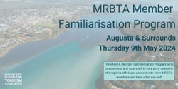Banner image for  MRBTA Member Famil Program: Augusta & Surrounds May 2024