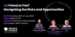 Banner image for AI; Friend or Foe? Navigating the Risks and Opportunities