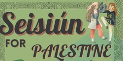 Banner image for Seisiún for Palestine 