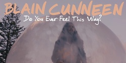 Banner image for Blain Cunneen "The Prizes We Demand" EP Launch