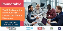 Banner image for Roundtable: Youth Collaborating with Educational Leaders on Climate Education